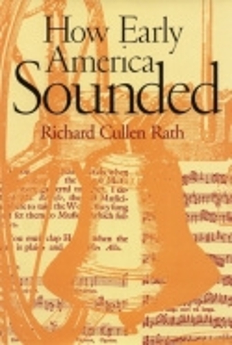Бумажная книга «How Early America Sounded», автор Ричард К. Рат - фото №1
