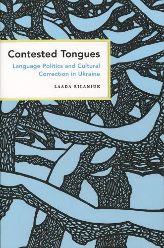 Бумажная книга «Contested Tongues: Language Politics and Cultural Correction in Ukraine», автор Лаада Биланюк - фото №1