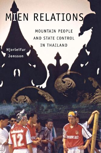 Паперова книга «Mien Relations: Mountain People and State Control in Thailand», автор Хьорлейфур Йонссон - фото №1