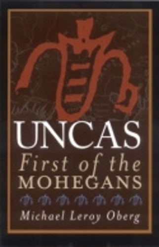 Паперова книга «Uncas: First of the Mohegans», автор Майкл Лерой Оберг - фото №1