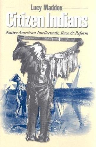 Паперова книга «Citizen Indians: Native American Intellectuals, Race, and Reform», автор Люсі Меддокс - фото №1