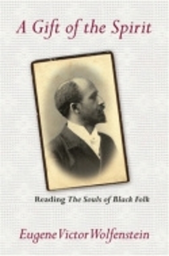 Бумажная книга «A Gift of the Spirit: Reading "The Souls of Black Folk"», автор Евгений Виктор Вольфенштейн - фото №1