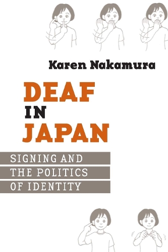 Бумажная книга «Deaf in Japan: Signing and the Politics of Identity», автор Карен Накамура - фото №1