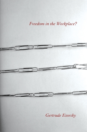 Бумажная книга «Freedom in the Workplace?», автор Гертруда Эзорски - фото №1