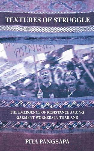 Бумажная книга «Textures of Struggle: The Emergence of Resistance among Garment Workers in Thailand», автор Пиа Пангсапа - фото №1