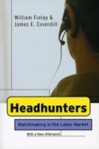 Бумажная книга «Headhunters: Matchmaking in the Labor Market», авторов Джеймс Э. Ковердилл, Уильям Финлей - фото №1