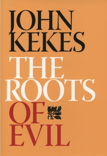 Бумажная книга «The Roots of Evil», автор Джон Кекес - фото №1