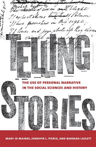 Бумажная книга «Telling Stories: The Use of Personal Narratives in the Social Sciences and History», авторов Барбара Ласлетт, Дженнифер Л. Пирс, Мэри Джо Мэйнс - фото №1