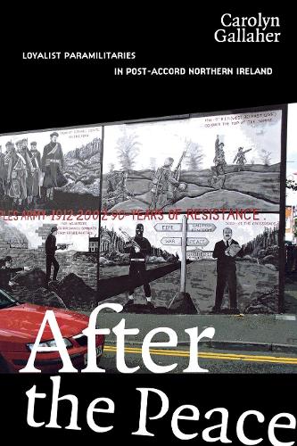 Бумажная книга «After the Peace: Loyalist Paramilitaries in Post-Accord Northern Ireland», автор Кэролин Галлахер - фото №1