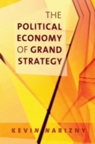 Бумажная книга «The Political Economy of Grand Strategy», автор Кевин Наризни - фото №1