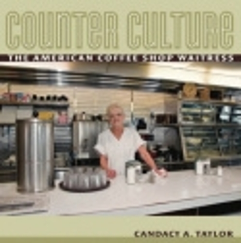 Бумажная книга «Counter Culture: The American Coffee Shop Waitress», автор Кэндис Тейлор - фото №1