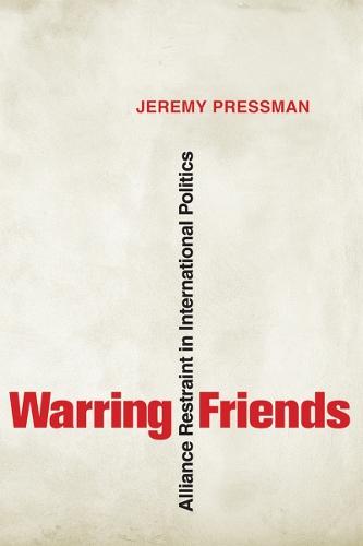 Бумажная книга «Warring Friends: Alliance Restraint in International Politics», автор Джереми Прессман - фото №1