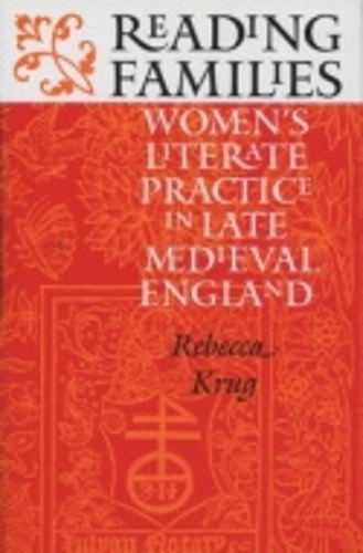 Бумажная книга «Reading Families: Women's Literate Practice in Late Medieval England», автор Ребекка Л. Круг - фото №1