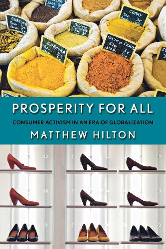 Бумажная книга «Prosperity for All: Consumer Activism in an Era of Globalization», автор Мэтью Хилтон - фото №1