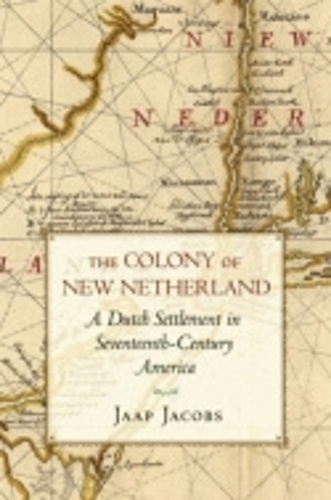 Бумажная книга «The Colony of New Netherland: A Dutch Settlement in Seventeenth-Century America», автор Яап Якобс - фото №1