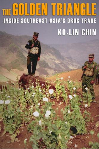 Бумажная книга «The Golden Triangle: Inside Southeast Asia's Drug Trade», автор Ко-Лин Чин - фото №1
