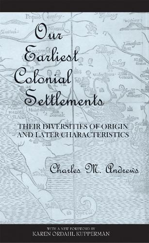 Бумажная книга «Our Earliest Colonial Settlements: Their Diversities of Origin and Later Characteristics», автор Чарльз Маклин Эндрюс - фото №1