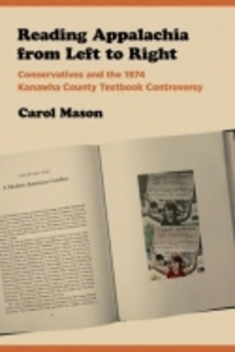 Бумажная книга «Reading Appalachia from Left to Right: Conservatives and the 1974 Kanawha County Textbook Controversy», автор Кэрол Мэйсон - фото №1