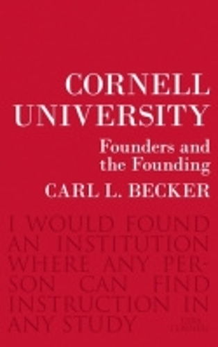 Бумажная книга «Cornell University: Founders and the Founding», автор Карл Л. Беккер - фото №1