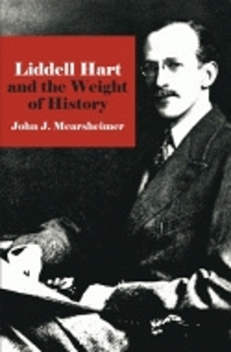 Бумажная книга «Liddell Hart and the Weight of History», автор Джон Дж. Миршаймер - фото №1