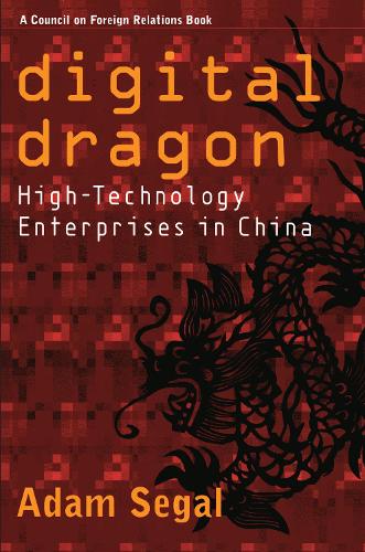 Бумажная книга «Digital Dragon: High-Technology Enterprises in China», автор Адам Сигал - фото №1
