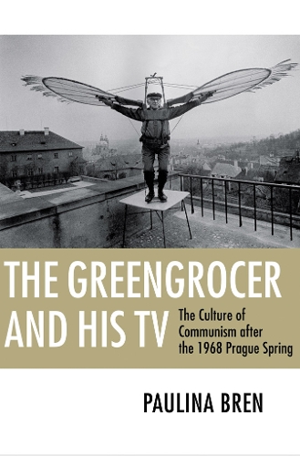 Паперова книга «The Greengrocer and His TV: The Culture of Communism after the 1968 Prague Spring», автор Пауліна Брен - фото №1