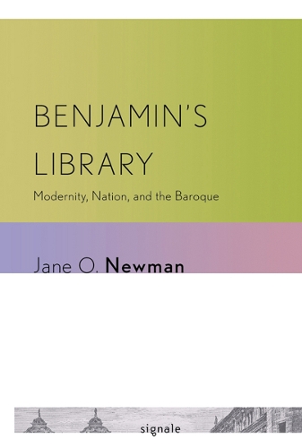 Бумажная книга «Benjamin's Library: Modernity, Nation, and the Baroque», автор Джейн О. Ньюман - фото №1