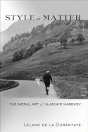 Бумажная книга «Style Is Matter: The Moral Art of Vladimir Nabokov», автор Лиланд де ла Дюрантай - фото №1