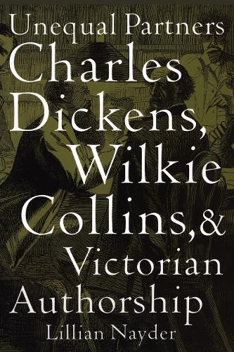Бумажная книга «Unequal Partners: Charles Dickens, Wilkie Collins, and Victorian Authorship», автор Лилиан Найдер - фото №1