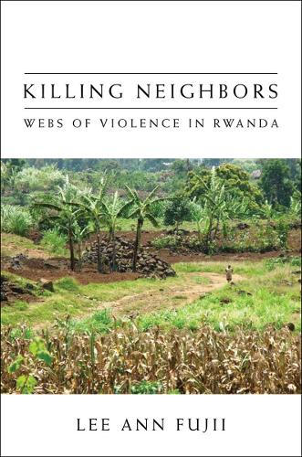 Паперова книга «Killing Neighbors: Webs of Violence in Rwanda», автор Лі Енн Фуджіі - фото №1