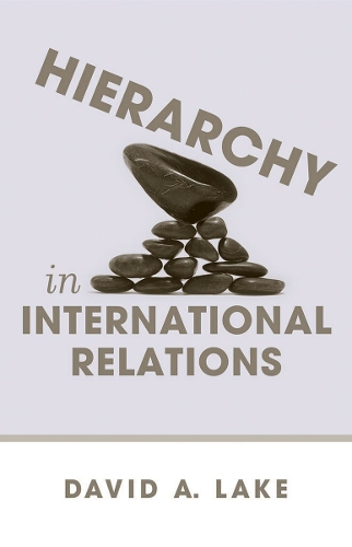 Бумажная книга «Hierarchy in International Relations», автор Дэвид А. Лейк - фото №1