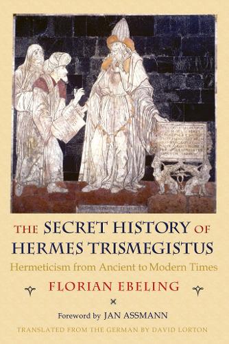 Бумажная книга «The Secret History of Hermes Trismegistus: Hermeticism from Ancient to Modern Times», автор Флориан Эбелинг - фото №1
