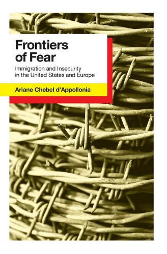 Бумажная книга «Frontiers of Fear: Immigration and Insecurity in the United States», автор Ариан Шебель д'Апполлония - фото №1