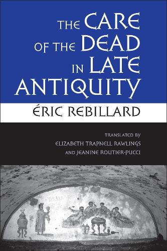 Бумажная книга «The Care of the Dead in Late Antiquity» - фото №1