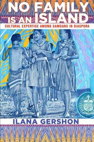 Бумажная книга «No Family Is an Island: Cultural Expertise among Samoans in Diaspora», автор Илана М. Гершон - фото №1