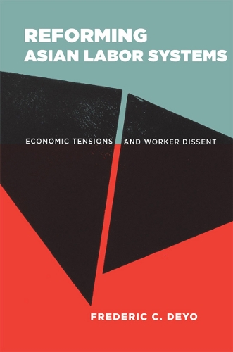 Бумажная книга «Reforming Asian Labor Systems: Economic Tensions and Worker Dissent», автор Фредерик К. Дейо - фото №1