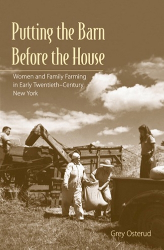 Бумажная книга «Putting the Barn Before the House: Women and Family Farming in Early Twentieth-Century New York», автор Нэнси Грей Остеруд - фото №1