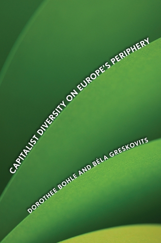 Бумажная книга «Capitalist Diversity on Europe's Periphery», авторов Бела Гресковиц, Доротея Боле - фото №1