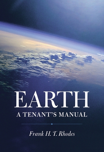 Бумажная книга «Earth: A Tenant's Manual», автор Фрэнк Х. Т. Родс - фото №1