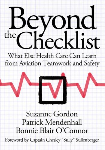 Паперова книга «Beyond the Checklist: What Else Health Care Can Learn from Aviation Teamwork and Safety», авторів Бонні Блер О'Тул, Патрік Менденхолл, Сюзанна Гордон - фото №1