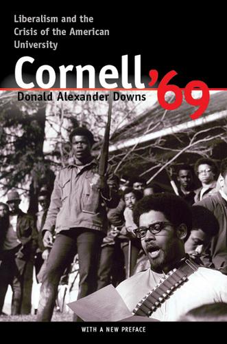 Бумажная книга «Cornell '69: Liberalism and the Crisis of the American University», автор Дональд А. Даунс - фото №1