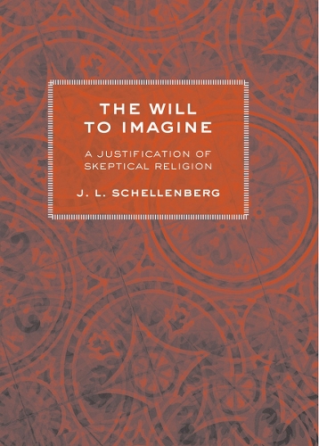 Бумажная книга «The Will to Imagine: A Justification of Skeptical Religion», автор Дж. Л. Шелленберг - фото №1