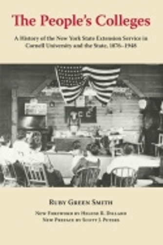 Бумажная книга «The People's Colleges: A History of the New York State Extension Service in Cornell University and the State, 1876-1948», автор Руби Грин Смит - фото №1