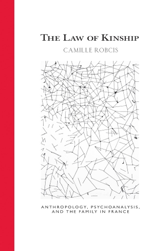 Бумажная книга «The Law of Kinship: Anthropology, Psychoanalysis, and the Family in France», автор Камилла Робсис - фото №1
