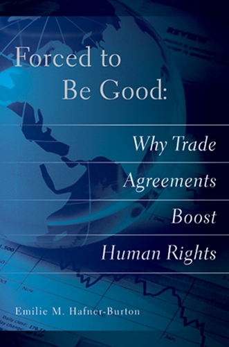 Бумажная книга «Forced to Be Good: Why Trade Agreements Boost Human Rights», автор Эмилия М. Хафнер-Бертон - фото №1