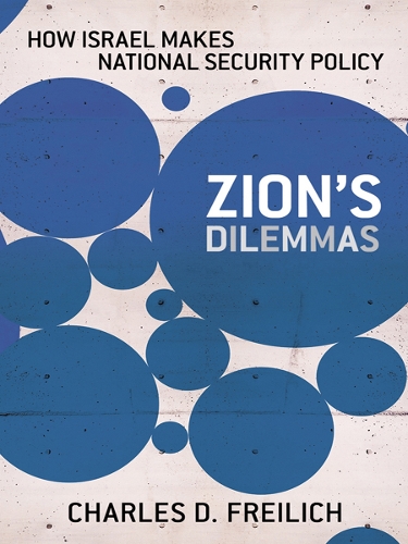 Паперова книга «Zion's Dilemmas: How Israel Makes National Security Policy», автор Чарльз Д. Фрейліх - фото №1