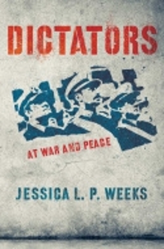 Бумажная книга «Dictators at War and Peace», автор Джессика Л. П. Уикс - фото №1