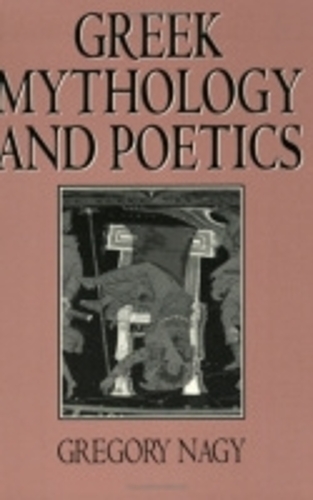Бумажная книга «Greek Mythology and Poetics», автор Грегори Наги - фото №1