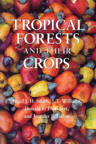Бумажная книга «Tropical Forests and Their Crops», авторов Дональд Л. Плакнетт, Дж. Т. Уильямс, Дженнифер П. Талбот, Найджел Дж. Х. Смит - фото №1
