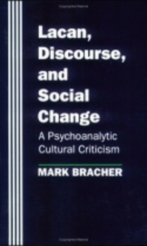 Бумажная книга «Lacan, Discourse, and Social Change: A Psychoanalytic Cultural Criticism», автор Марк Брачер - фото №1